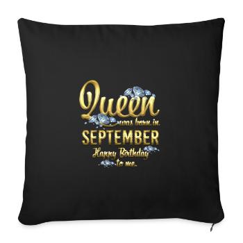 A Queen Was Born In September Birthday - Sofakissen mit Füllung 45 x 45 cm - Schwarz - Vorne