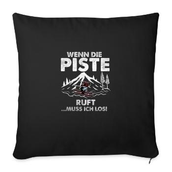 Skifahren | Wenn die Piste ruft muss ich Skifahren - Sofakissen mit Füllung 45 x 45 cm - Schwarz - Vorne