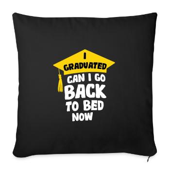 I Graduated Can I Go Back to Bed Now - Coussin et housse de 45 x 45 cm - noir - Devant