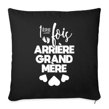 Première fois arrière grand mère - Coussin et housse de 45 x 45 cm - noir - Devant