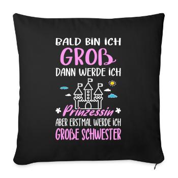 Nachwuchs Ich Werde Große Schwester Prinzessin - Sofakissen mit Füllung 45 x 45 cm - Schwarz - Vorne