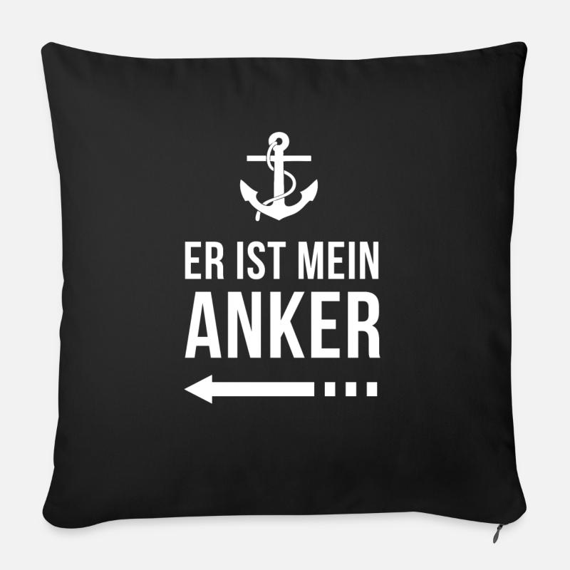 Er ist mein Anker | Partnershirt | Ehefrau | Ehe - Sofakissen mit Füllung 45 x 45 cm - Schwarz