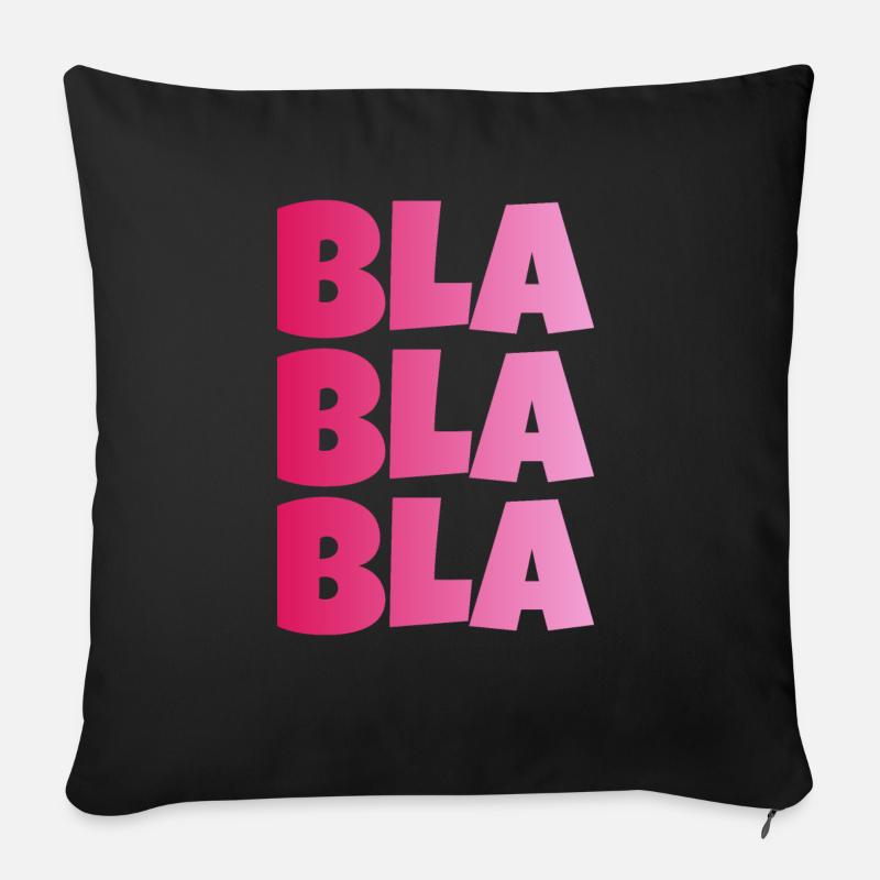 BLA BLA BLA dummes geschwaetz - Sofakissen mit Füllung 45 x 45 cm - Schwarz