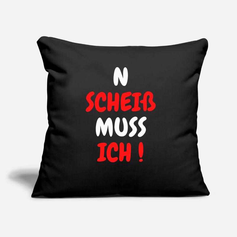 N SCHEIß MUSS ICH Sofakissen mit Füllung 45 x 45 cm