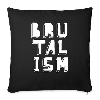 Brutalism architecture funny typographic design - Sofa pillow with filling 45cm x 45cm - black - Front