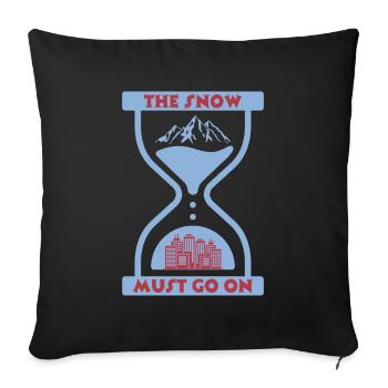 Der Schnee muss weiter - Schneeschmelze - Sofakissen mit Füllung 45 x 45 cm - Schwarz - Vorne