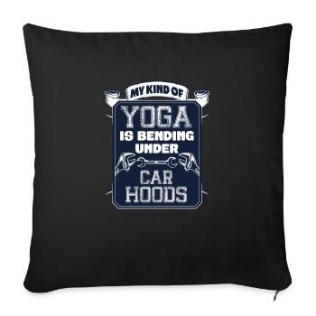 Meine Art Von Yoga Ist Unter Motorhauben Biegen - Sofakissen mit Füllung 45 x 45 cm - Schwarz - Vorne