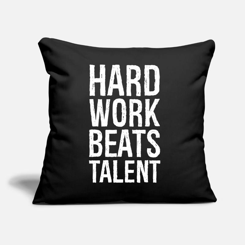 Hard Work Beats Talent Sofa pillow with filling 45cm x 45cm