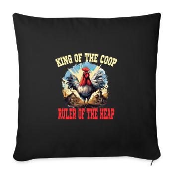 King of the Coop Ruler of the Heap - Sofakissen mit Füllung 45 x 45 cm - Schwarz - Vorne