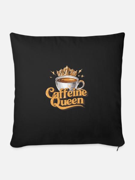 Caffeine Queen Kaffee Kaffeeliebhaberin - Sofakissen mit Füllung 45 x 45 cm - Schwarz