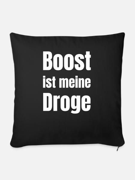 Boost ist meine Droge - Sofakissen mit Füllung 45 x 45 cm - Schwarz