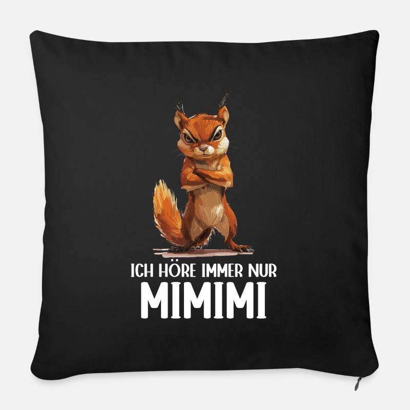 Eichhörnchen Baumhörnchen Ich höre immer Mimimi - Sofakissen mit Füllung 45 x 45 cm - Schwarz