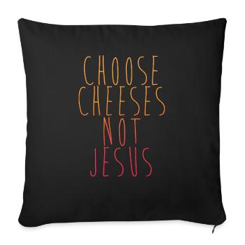 Choisissez des fromages - pas Jésus - Coussin et housse de 45 x 45 cm - noir - Devant