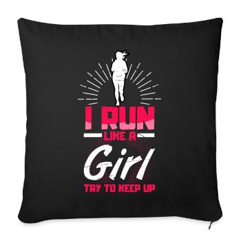 I Run Like A Girl try to keep up - Sofakissen mit Füllung 45 x 45 cm - Schwarz - Vorne