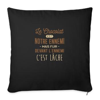 le chocolat notre ennemi - Coussin et housse de 45 x 45 cm - noir - Devant