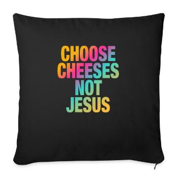 Choisissez des fromages - pas Jésus - Coussin et housse de 45 x 45 cm - noir - Devant