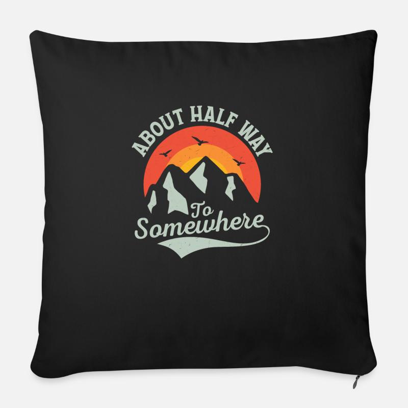 About Half Way To Somewhere Hiking Hiker - Sofakissen mit Füllung 45 x 45 cm - Schwarz