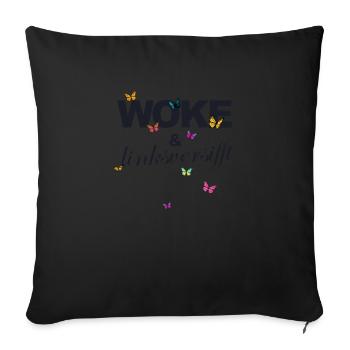 Selbstironie: WOKE & linksversifft - Sofakissen mit Füllung 45 x 45 cm - Schwarz - Vorne
