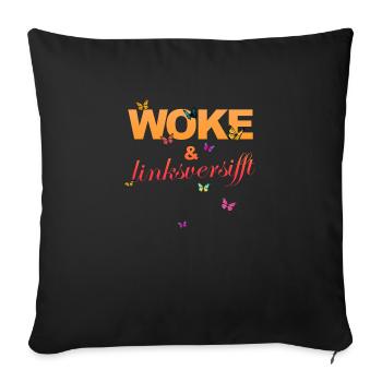 Selbstironie: WOKE & linksversifft - Sofakissen mit Füllung 45 x 45 cm - Schwarz - Vorne