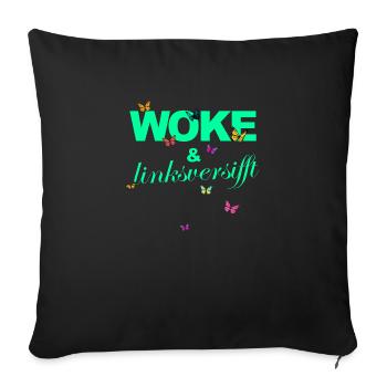 Selbstironie: WOKE & linksversifft - Sofakissen mit Füllung 45 x 45 cm - Schwarz - Vorne