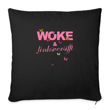 Selbstironie: WOKE & linksversifft - Sofakissen mit Füllung 45 x 45 cm - Schwarz - Vorne