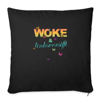 Selbstironie: WOKE & linksversifft - Sofakissen mit Füllung 45 x 45 cm - Schwarz - Vorne