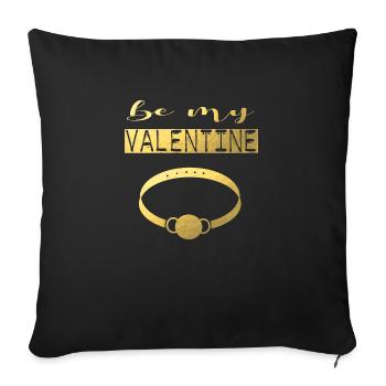 be my valentine gagball bdsm Bondage - Sofakissen mit Füllung 45 x 45 cm - Schwarz - Vorne
