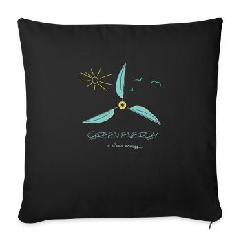 Green Energy is clean energy! Wind Power Statement - Sofa pillow with filling 45cm x 45cm - black - Front