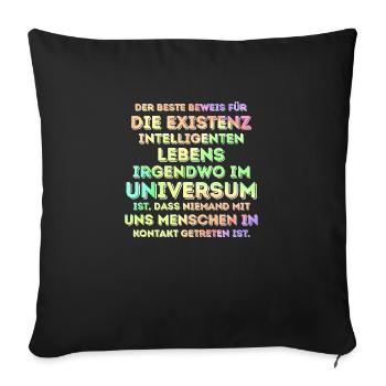 Intelligentes Leben im Universum - Sofakissen mit Füllung 45 x 45 cm - Schwarz - Vorne