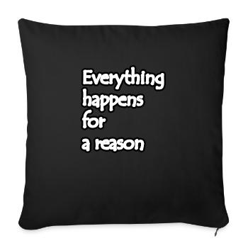 Everything happens for a reason - Coussin et housse de 45 x 45 cm - noir - Devant