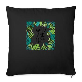 Wild and free - Sofa pillow with filling 45cm x 45cm - black - Front