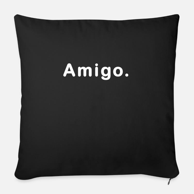 Amigo geschenk Spruch Freundschaft freund lustig - Sofakissen mit Füllung 45 x 45 cm - Schwarz