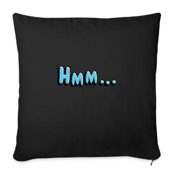 Hmm, hmm. - Sofakissen mit Füllung 45 x 45 cm - Schwarz - Vorne
