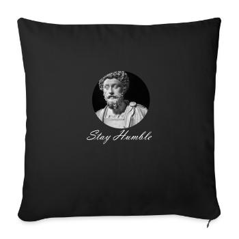 "Stay Humble" Markus Aurelius Mark Aurel Emperor - Sofakissen mit Füllung 45 x 45 cm - Schwarz - Vorne