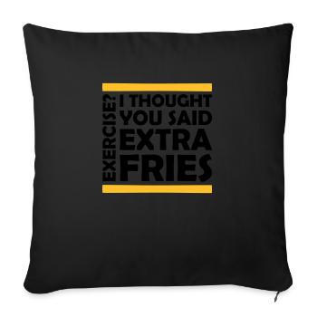 Exercise Extra Fries Quote - Sofa pillow with filling 45cm x 45cm - black - Front