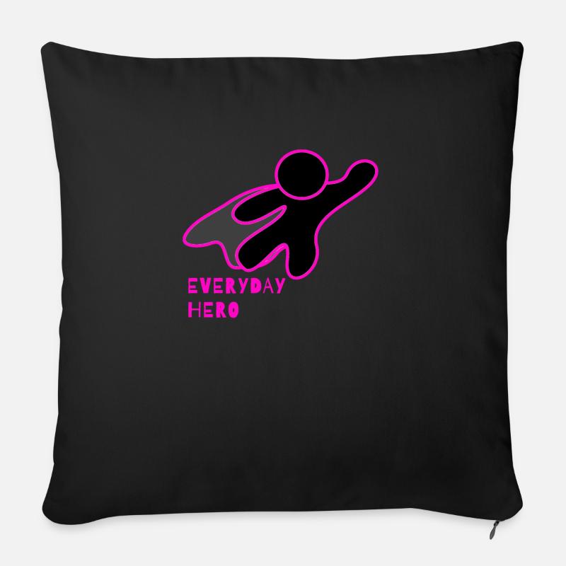 Si vous êtes aussi un héros du quotidien (rose) - Coussin et housse de 45 x 45 cm - noir