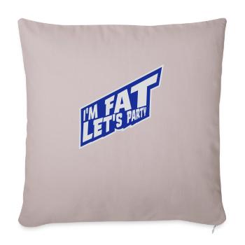 im fat lets party - Sofakissen mit Füllung 45 x 45 cm - helles Taupe - Vorne