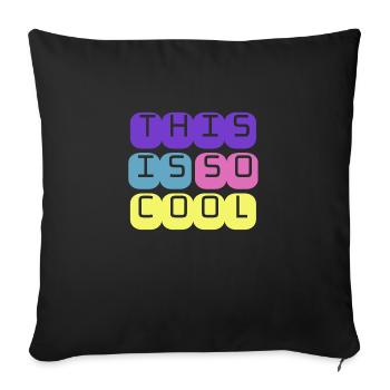 C’est tellement cool - Coussin et housse de 45 x 45 cm - noir - Devant
