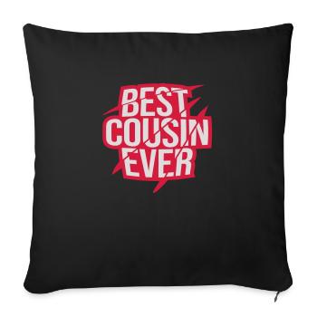 best cousin ever Zitat - Sofakissen mit Füllung 45 x 45 cm - Schwarz - Vorne