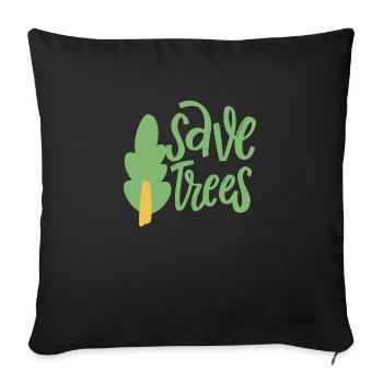 Bäume retten - Sofakissen mit Füllung 45 x 45 cm - Schwarz - Vorne