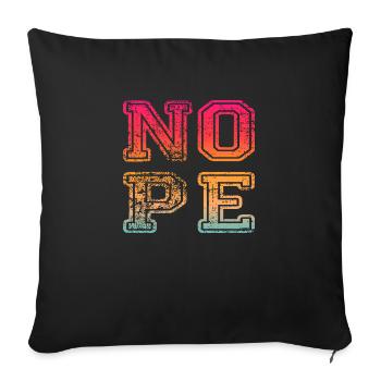 NOPE - sei kein ja-Sager! - Sofakissen mit Füllung 45 x 45 cm - Schwarz - Vorne