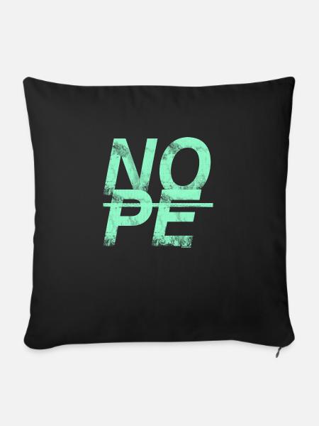 NOPE - sei kein Ja - Sager! - Sofakissen mit Füllung 45 x 45 cm - Schwarz