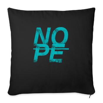NOPE - sei kein Ja - Sager! - Sofakissen mit Füllung 45 x 45 cm - Schwarz - Vorne