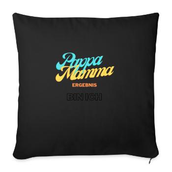 Mamma Pappa das Ergebnis bin ich - Sofakissen mit Füllung 45 x 45 cm - Schwarz - Vorne