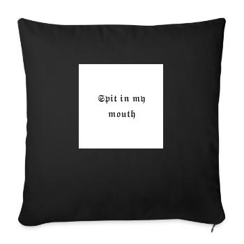 Spit in my mouth - Sofa pillow with filling 45cm x 45cm - black - Front