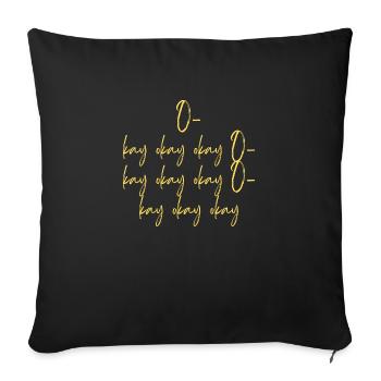 O kay okay okay O kay okay okay O kay okay okay 1 - Sofakissen mit Füllung 45 x 45 cm - Schwarz - Vorne