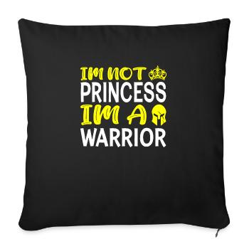 Im Not Princess Im A Werrior - Sofakissen mit Füllung 45 x 45 cm - Schwarz - Vorne