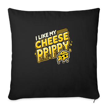 I like My Cheese Drippy, Funny Meme Cheese Lover - Sofa pillow with filling 45cm x 45cm - black - Front