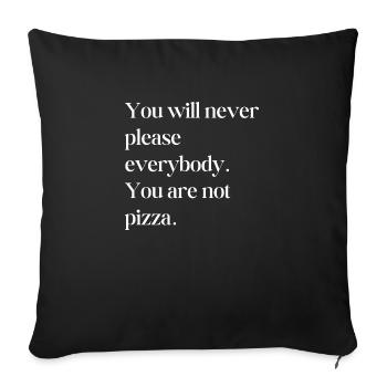 you will never please everybody - Sofa pillow with filling 45cm x 45cm - black - Front