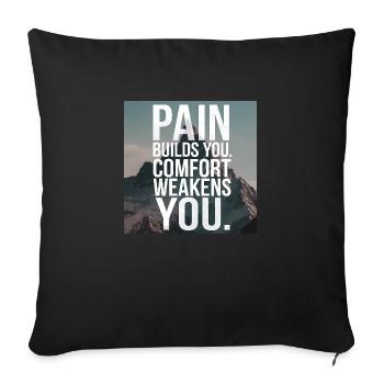 Schmerz baut dich auf Motivationsspruch - Sofakissen mit Füllung 45 x 45 cm - Schwarz - Vorne